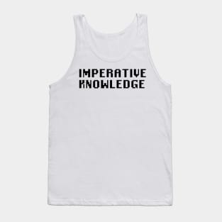 Imperative Knowledge Tank Top